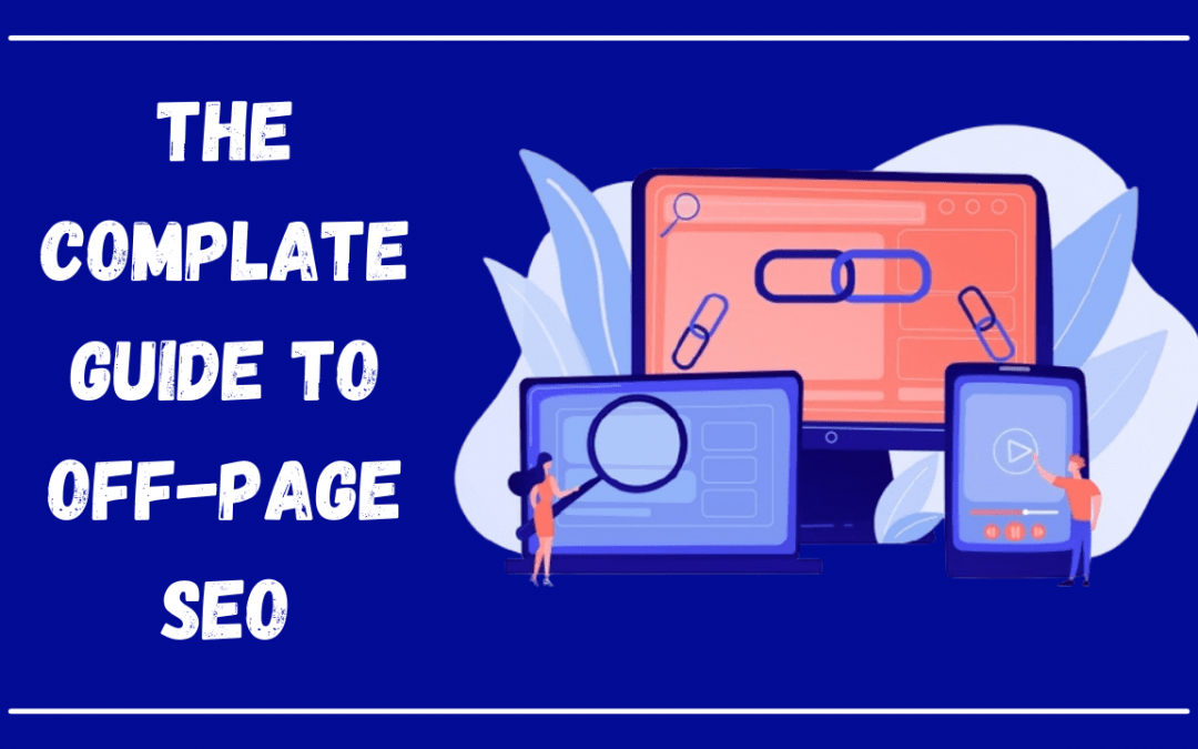 The 10+ Ultimate Guide to Off-Page SEO Strategy 2021